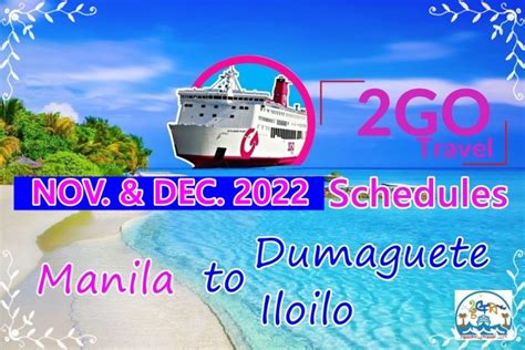 Manila to Iloilo & Dumaguete Ferry Schedule of 2GO Travel..